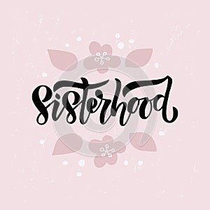 Sisterhood hand drawn lettering