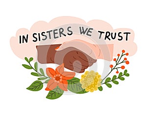 Sisterhood support slogan with floral elements