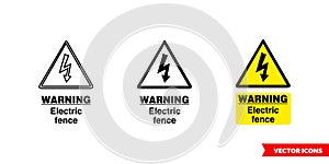 Site security sign warning electric fence icon of 3 types color, black and white, outline. Isolated vector sign symbol