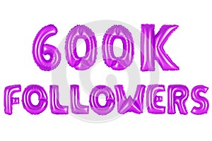 Six hundred thousand followers, purple color