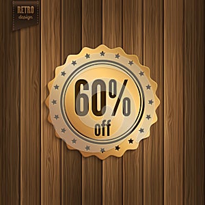 Sixty percent offer. Discount badge on wooden background