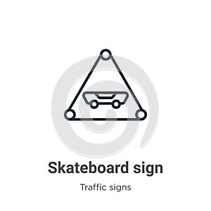 Skateboard sign outline vector icon. Thin line black skateboard sign icon, flat vector simple element illustration from editable