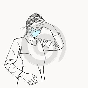 Sketch of woman in medical face mask has headache holding hand on her forehead, coronavirus pandemic problem