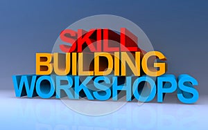 Skill Building Workshops on blue photo