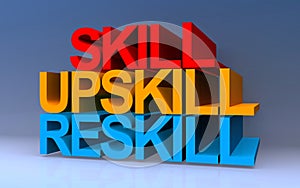 skill upskill reskill on blue