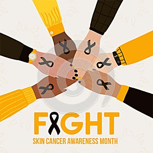 Skin Cancer Awareness Month illustration. Female hands stacking together with yellow and black cancer ribbons. Fight phrase.