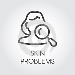 Skin problem line icon. Abstract portrait of woman and magnifying glass. Cosmetology, skincare, healthcare concept