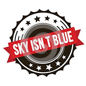 SKY ISN T BLUE text on red brown ribbon stamp