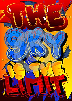 The Sky Is the Limit - Comic book style text.