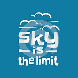 sky is the limit lettering inspiring creative motivation quote poster template