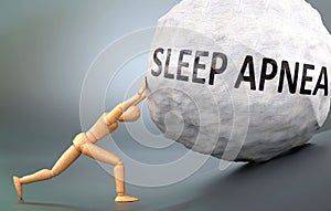 Sleep apnea and painful human condition, pictured as a wooden human figure pushing heavy weight to show how hard it can be to deal