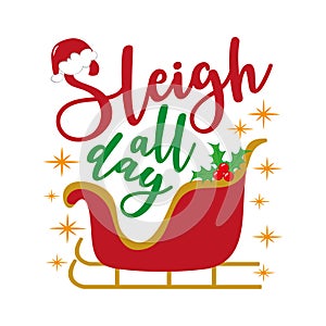 Sleigh all day - Santa hat and sleigh with bright stars.
