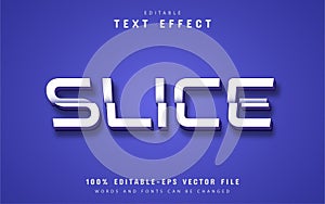 Slice text effect editable