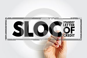 SLOC Standby Letter Of Credit - legal document that guarantees a bank\'s commitment of payment to a seller