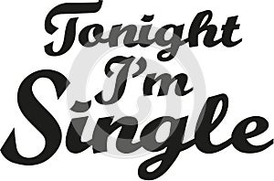 Slogan - Tonight I`m a single photo