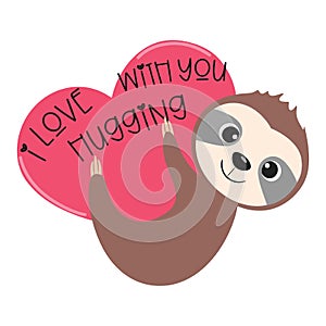 Sloth with heart. I love hugging with you quote, vector.