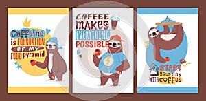 Sloth with cup of coffee set of animal cards. Enjoy the morning. Vector illustration with textstart your day with coffee