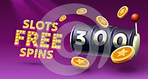 Slots free spins 300, promo flyer poster, banner game play. Vector illustration