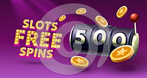 Slots free spins 500, promo flyer poster, banner game play. Vector illustration