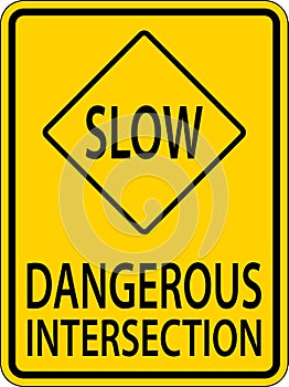 Slow Dangerous Intersection Sign On White Background