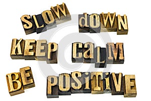 Slow down calm positive letterpress