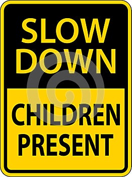 Slow Down Children Present Sign On White Background