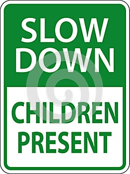 Slow Down Children Present Sign On White Background