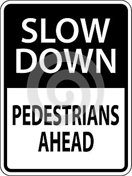 Slow Down Pedestrians Ahead Sign On White Background