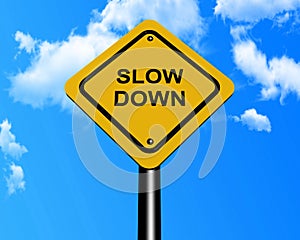 Slow down sign