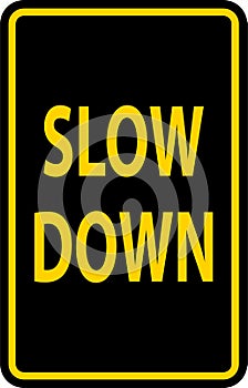 Slow Down Sign On White Background