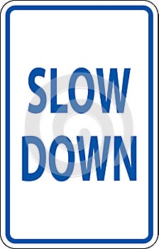 Slow Down Sign On White Background