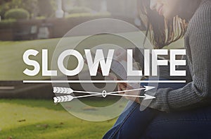 Slow Life Lifestyle Relaxation Silence Choice Concept