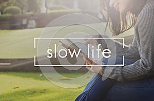 Slow Life Lifestyle Relaxation Silence Choice Concept