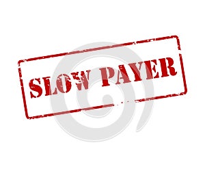 Slow payer