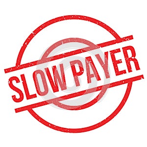 Slow Payer rubber stamp