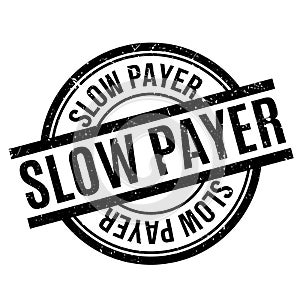 Slow Payer rubber stamp