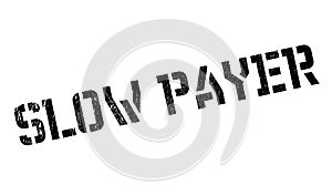 Slow Payer rubber stamp