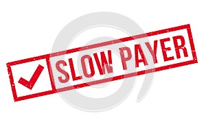 Slow Payer rubber stamp