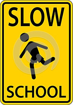 Slow School Sign On White Background