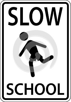 Slow School Sign On White Background