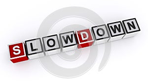 Slowdown word block on white photo
