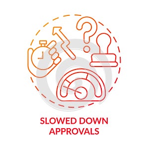 Slowed down approvals red gradient concept icon