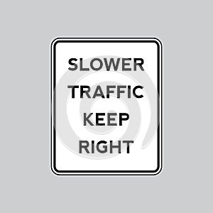 Slower traffic keep right road sign. Vector illustration decorative design photo