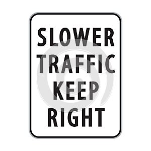 slower traffic keep right sign. Vector illustration decorative design