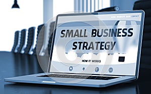 Small Business Strategy - on Laptop Screen. Closeup. 3D.