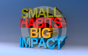 small habits big impact on blue