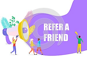 Small people shout on megaphone with Refer a friend