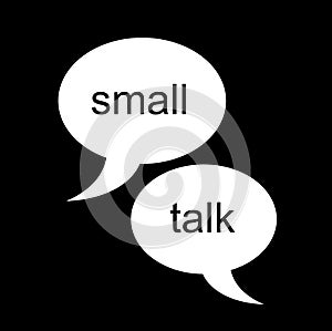 Small talk, smalltalk. informal, banal and shallow interpersonal communication and conversation. photo