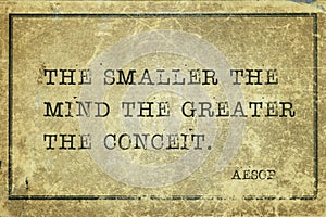 Smaller the mind Aesop