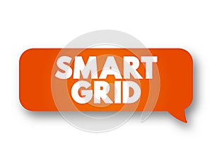 Smart grid - electrical grid which includes a variety of operation and energy measures, text quote concept message bubble
